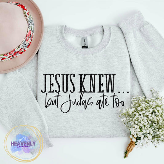 Jesus Knew...but Jesus Ate Too (Gray)